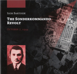 The Sonderkommando revolt October 7, 1944