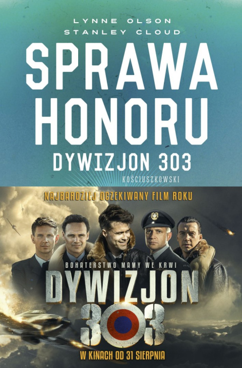 Sprawa honoru. Dywizjon 303 Kościuszkowski. Zapomniani bohaterowie II wojny światowej