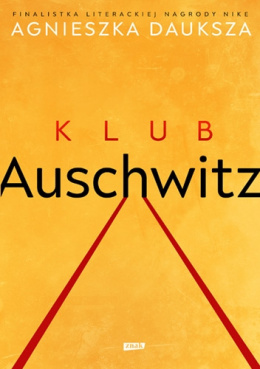 Klub Auschwitz i inne kluby. Rwane opowieści przeżywców (wyd 2)
