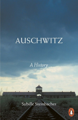 Auschwitz. A History