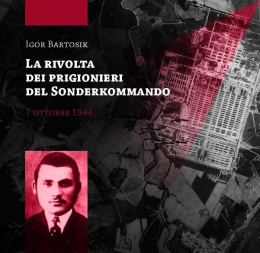 La rivolta dei prigionieri del Sonderkommando 7 ottobre 1944