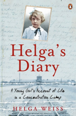 Helga's Diary. A Young Girl's Account of Life in a Concentration Camp